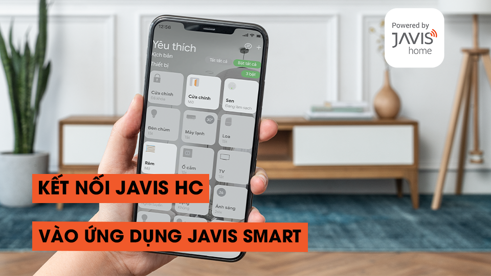 Kết nối Javis HC vào ứng dụng Javis Smart trên điện thoại
