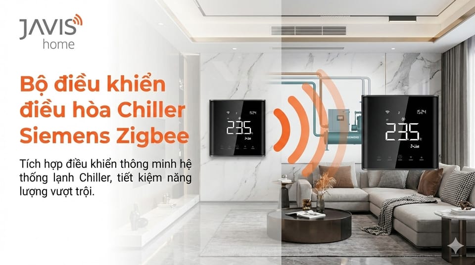 Hướng dẫn kết nối bộ điều khiển điều hòa Chiller Siemens Zigbee vào ứng dụng Javis Smart