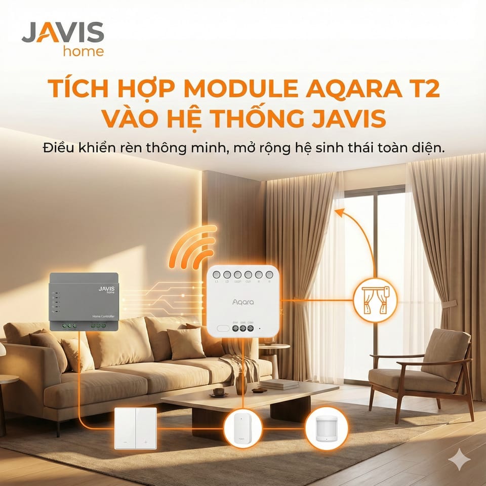 Hướng dẫn tích hợp module Aqara T2 vào hệ thống JAVIS để điều khiển rèm qua tiếp điểm khô (dry contact)