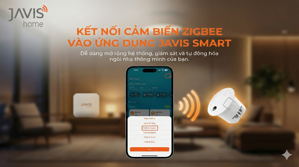 Kết nối cảm biến Zigbee vào ứng dụng Javis Smart
