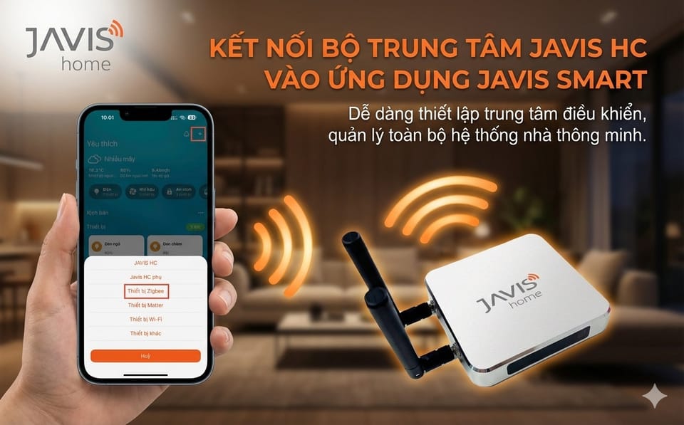 Kết nối bộ trung tâm Javis HC vào ứng dụng Javis Smart